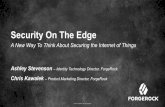 Security On The Edge -  A New Way To Think About Securing the Internet of Things