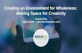 Creating an Environment for Wholeness to Make Space for Creativity - Jessica Katz - AgileNZ 2017