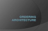 Ordering architecture