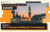 Million Dollar Case Study: Europe – Session #6, VAT in Europe
