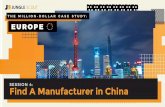 Million dollar case study: Europe – Session #4 - Find A Manufacturer In China