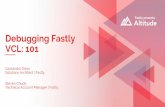 Altitude SF 2017: Debugging Fastly VCL 101