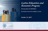 Latino Education and Economic Progress: Running Faster but Still Behind
