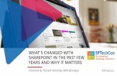 What's Changed With SharePoint & Office 365 In The Past Two Years & Why It Matters