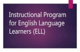 Instructional Programs for English Language Learners (ELL)