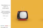 Televidente 2.0 x trends on Video Consumption