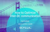 Scylla Summit 2017: How to Optimize and Reduce Inter-DC Network Traffic and Stop Paying too Much!
