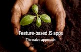 A naive approach to feature based js apps