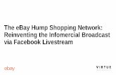 Casey Bosward & Alex Light - The eBay Hump Shopping Network - Reinventing the infomercial broadcast via Facebook livestream