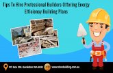 Tips To Hire Professional Builders Offering Energy Efficiency Building Plans