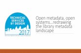 Open metadata, open systems…redrawing the library metadata landscape