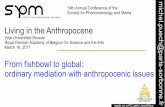 Michel Puech - From fishbowl to global: ordinary agency in the Anthropocene"