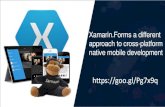 Xamarin.Forms a different approach to cross platform natove mobile development
