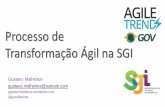 O Processo de Transformação Ágil na SGI - Agile Trends GOV 2017