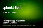 SplunkLive! London 2017 - Using Machine Learning to Feed Hungry People