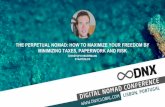 DNX GLOBAL Workshop ★ Christoph Heuermann - The Perpetual Nomad: How To Maximize Your Freedom By Minimizing Taxes, Paperwork And Risk!