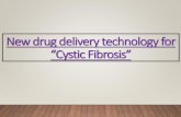 New drug delivery technology for “Cystic Fibrosis” (Ivacaftor)