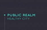 Design of Public Realm for Healthy City