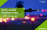 Multi-modal aviation hubs: the aerotropolis era