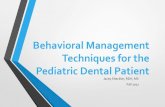 Behavior Management Techniques for the Pediatric Dental Patient