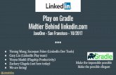 JavaOne'17 talk: Play on Gradle and the Midtier behind linkedin.com