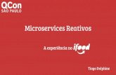 QCon SP 2017 - Reactive Microservices e a experiência do iFood