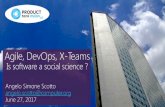 Agile, DevOps, X-Teams: Is software a social science?