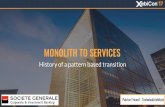 XebiCon'17 : Monolith to microservice, histoire d’une transformation centrée sur les patterns de transition - Patrice Fricard