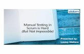 Manual Testing in Scrum is Hard (But Not Impossible)