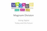 Magnum Division Going Digital