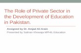 The role of private sector in the system assigned by Dr. Amjad Ali Arain