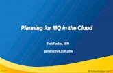 Planning for MQ in the cloud MQTC 2017