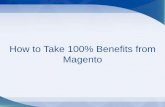 How to Take 100% Benefits from Magento
