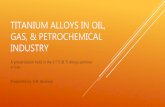 TITANIUM Alloys in Oil, Gas, & Petrochemical Industry
