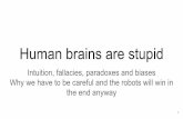 Human brains are stupid