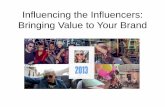 Influencing the Influencers: Bringing Value to Your Brand