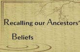 Recalling Our Ancestors' Beliefs