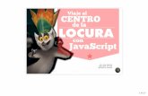 Viaje al centro de la locura con Javascript
