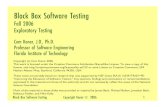 Black Box Software  .Black Box Software Testing Copyright Kaner © 2006 1 Black Box ... Ten common black-box test techniques • Function testing • Specification-based testing