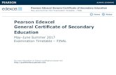 Pearson Edexcel · PDF filePearson Edexcel General Certificate of Secondary Education May–June Summer 2017 Examination Timetable – FINAL Pearson Edexcel General Certificate of