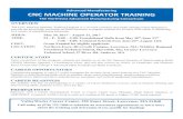CNC MACHINE OPERATOR TRAINING - · PDF fileAdvanced Manufacturing CNC MACHINE OPERATOR TRAINING The Northeast Advanced Manufacturing Consortium OVERVIEW The CNC Machine Operator Training