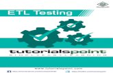 ETL Testing - Tutorials · PDF fileETL Testing 1 The data in a Data Warehouse system is loaded with an ETL (Extract, Transform, Load) tool. As the name suggests, it performs the following