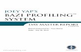 Joey Yap’s BAZI PROFILING SYSTEM - Mastery AcademyYour Name MR Sample Select Your Gender Male Female [ Printing Tips] ... Joey Yap’s BaZi Profiling™ System l 9 Yi Wood Day Master