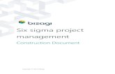 Six sigma project management - Bizagi US · PDF fileSix Sigma uses five phases ... Six Sigma Project Management aims to simplify the control of information by standardizing the activities