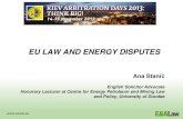 EU LAW AND ENERGY DISPUTES - UBAuba.ua/documents/doc/ana_stanic.pdf · EU LAW AND ENERGY DISPUTES. ... EU Law and Investor - State Energy Disputes 5. ... in relations between the