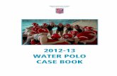 2012-13 Water Polo Case Book FINAL · PDF file2 National Federation of State High School Associations 2012-13 NFHS Water Polo Case Book (New or revised cases are shaded; edited 8-23-12)