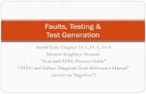 Faults, Testing & Test Generation - Auburn Universityeng.auburn.edu/~nelson/courses/elec5250_6250/slides/Test_ATPG.pdf · Generate and verify a test set Collapse the fault set minimize