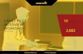 CADET PILOT 10 INTERVIEW WORKSHOP 2,682 · PDF file4 Technical Assessments • Cadet Pilot requirements ... Learn about the piston engine and propeller power plants ... Cadet Pilot