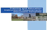 Training and Education Instructional Requirements Web viewTraining and Education Instructional Requirements ... Education Instructional Requirements Document Template. ... and Education