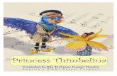 Princess Thimbelina - Center For The Arts At Wesley Chapelcenterfortheartswesleychapel.com/.../Princess-Thimbelina...Guide-1.pdf · Students retell “Thumbelina” while demonstrating